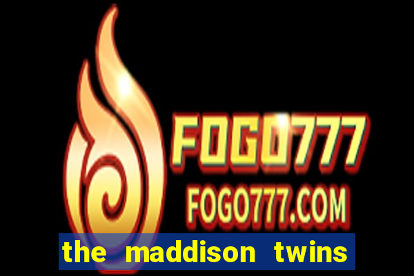 the maddison twins onlyfans free